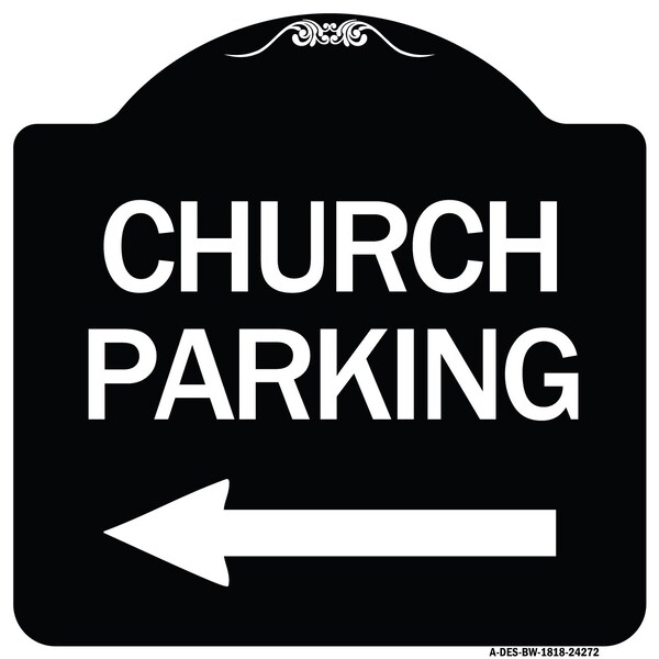 Church Parking With Left Arrow Heavy-Gauge Aluminum Architectural Sign, 18" x 18", BW-1818-24272